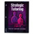 Strategic Tutoring: Tutor’s manual